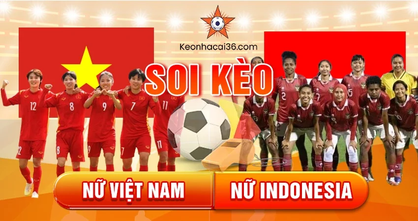 Nữ Việt Nam vs Nữ Indonesia