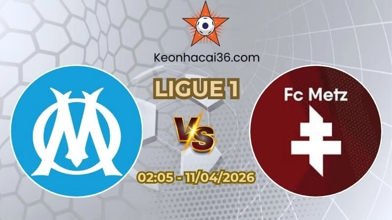 Soi kèo nhà cái Marseille vs Metz 02h05 Ngày 11/04/2026